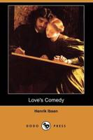Love's Comedy (Dodo Press)
