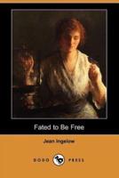 Fated to Be Free (Dodo Press)