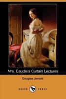 Mrs. Caudle's Curtain Lectures (Dodo Press)