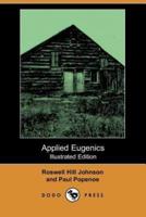Applied Eugenics (Illustrated Edition) (Dodo Press)