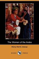 Women of the Arabs (Dodo Press)