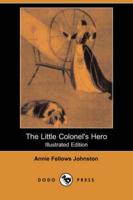 Little Colonel's Hero (Illustrated Edition) (Dodo Press)