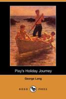 Pixy's Holiday Journey  Dodo Press