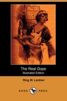 Real Dope (Illustrated Edition) (Dodo Press)