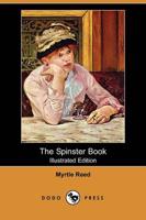 Spinster Book (Illustrated Edition) (Dodo Press)