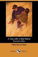 A Dog with a Bad Name (Illustrated Edition) (Dodo Press)