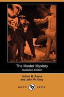 Master Mystery (Illustrated Edition) (Dodo Press)