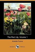 The Red Lily, Volume 1 (Dodo Press)