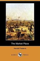 The Market-Place (Dodo Press)