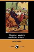 Monsieur, Madame and Bebe, Volume 2 (Dodo Press)