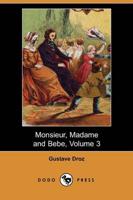 Monsieur, Madame and Bebe, Volume 3 (Dodo Press)