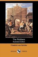 The Robbers (Illustrated Edition) (Dodo Press)