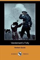 Vandemark's Folly (Dodo Press)