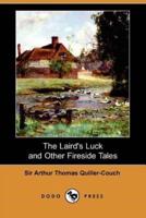 The Laird's Luck and Other Fireside Tales (Dodo Press)