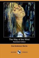 The Way of the Wind (Illustrated Edition) (Dodo Press)