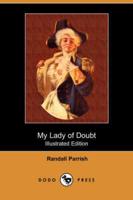 My Lady of Doubt (Illustrated Edition) (Dodo Press)