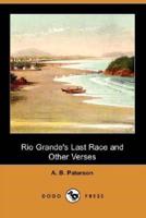 Rio Grande's Last Race and Other Verses (Dodo Press)