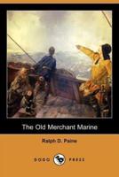 The Old Merchant Marine: A Chronicle of American Ships and Sailors (Dodo Press)