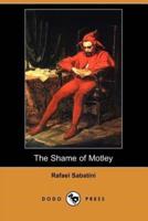 The Shame of Motley (Dodo Press)