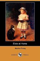 Elsie at Home (Dodo Press)