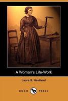 A Woman's Life-Work (Dodo Press)