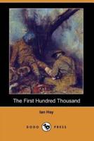 The First Hundred Thousand (Dodo Press)