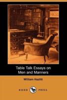 Table Talk Essays on Men and Manners