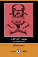 In Ghostly Japan (Dodo Press)