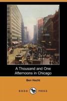 A Thousand and One Afternoons in Chicago (Dodo Press)