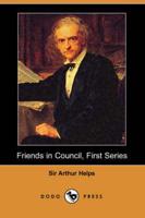Friends in Council, First Series (Dodo Press)