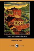 The Civilization of China (Dodo Press)
