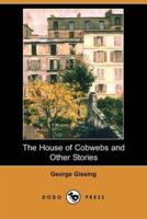 The House of Cobwebs and Other Stories (Dodo Press)