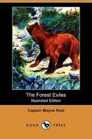 The Forest Exiles (Illustrated Edition) (Dodo Press)