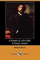A Dream of John Ball: A King's Lesson (Dodo Press)