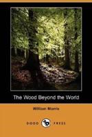 The Wood Beyond the World (Dodo Press)