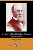 A History of the McGuffey Readers (Illustrated Edition) (Dodo Press)