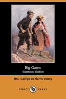 Big Game (Illustrated Edition) (Dodo Press)