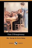 Pixie O'Shaughnessy (Dodo Press)