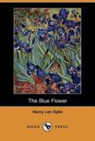 The Blue Flower (Dodo Press)
