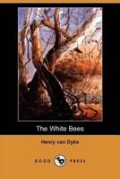 The White Bees (Dodo Press)