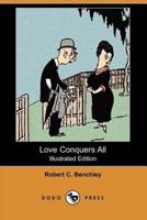 Love Conquers All (Illustrated Edition) (Dodo Press)