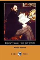 Literary Taste: How to Form It (Dodo Press)