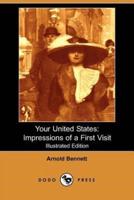 Your United States: Impressions of a First Visit (Illustrated Edition) (Dodo Press)