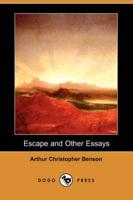 Escape and Other Essays (Dodo Press)