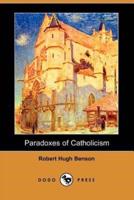 Paradoxes of Catholicism (Dodo Press)