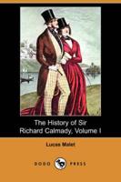 The History of Sir Richard Calmady, Volume I