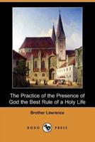 The Practice of the Presence of God the Best Rule of a Holy Life (Dodo Press)
