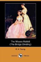 The Misses Mallett (The Bridge Dividing) (Dodo Press)