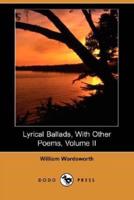 Lyrical Ballads, with Other Poems, Volume II (Dodo Press)