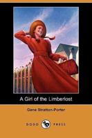 A Girl of the Limberlost (Dodo Press)